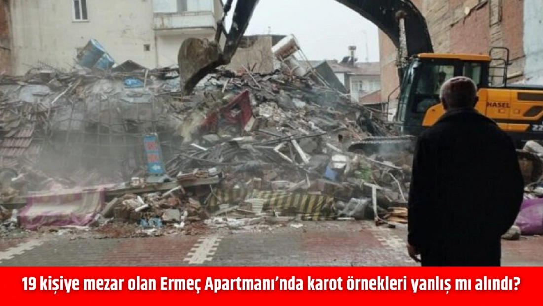 19 kişiye mezar olan Ermeç Apartmanı’nda karot örnekleri yanlış mı alındı?