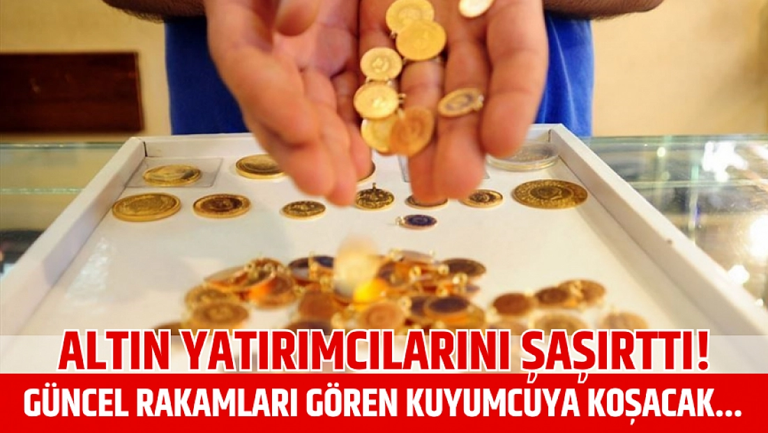 Altın yatırımcılarını şaşırttı! Güncel rakamları gören kuyumcuya koşacak...