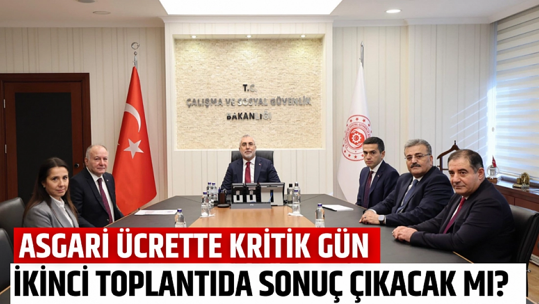 Asgari ücrette kritik gün: İkinci toplantıda sonuç çıkacak mı?