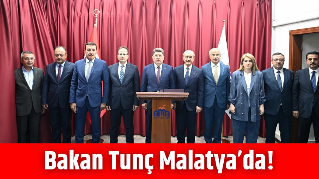 Bakan Tunç Malatya’da!