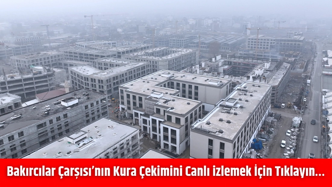 Bakırcılar Çarşısı’nın Kura Çekimini Canlı izlemek İçin Tıklayın…