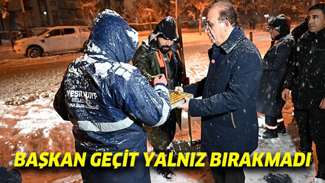 Başkan Geçit yalnız bırakmadı