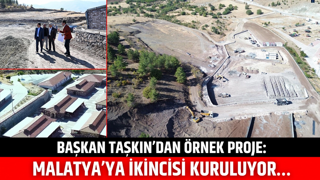 Başkan Taşkın’dan örnek proje: Malatya’ya ikincisi kuruluyor…