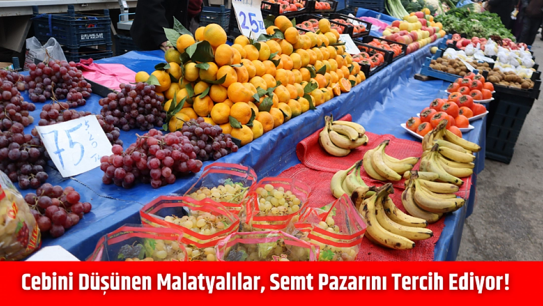 Cebini düşünen Malatyalılar, semt pazarını tercih ediyor! İşte güncel perşembe pazarı fiyatları..