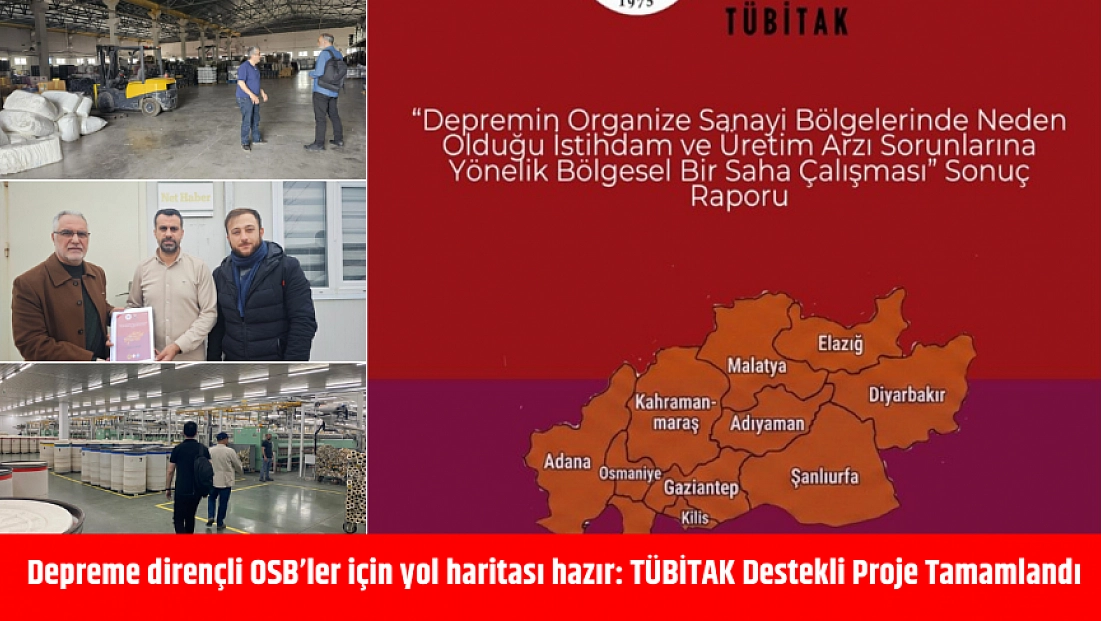 Depreme dirençli OSB’ler için yol haritası hazır: TÜBİTAK Destekli Proje Tamamlandı
