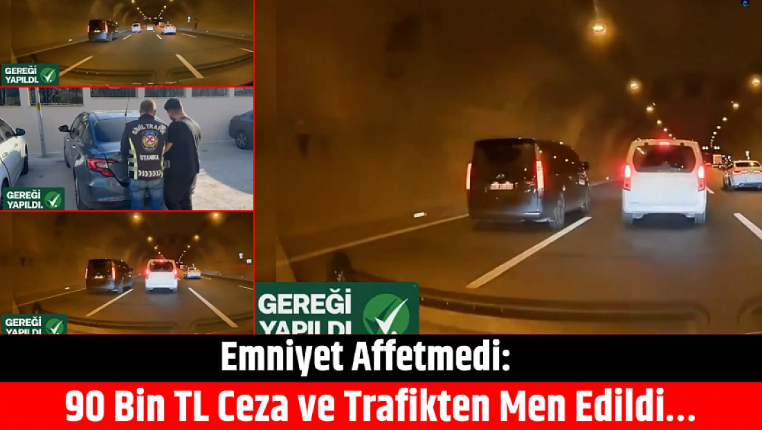 Emniyet Affetmedi: 90 Bin TL Ceza ve Trafikten Men Edildi…
