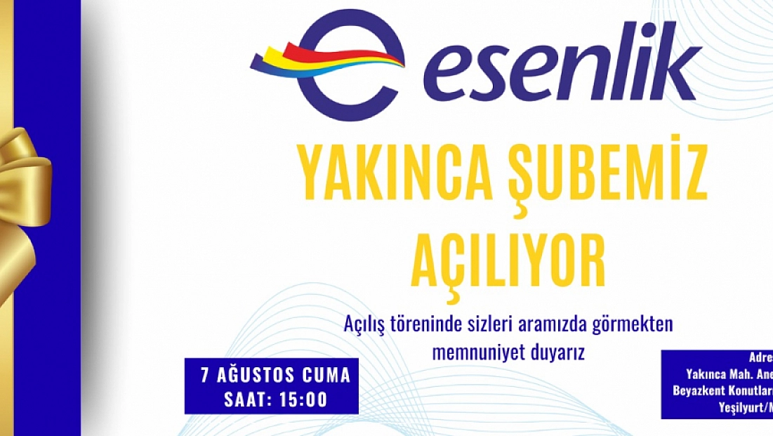 Esenlik'ten Malatya'ya yeni yatırım! Yakınca şubesi kapılarını açıyor