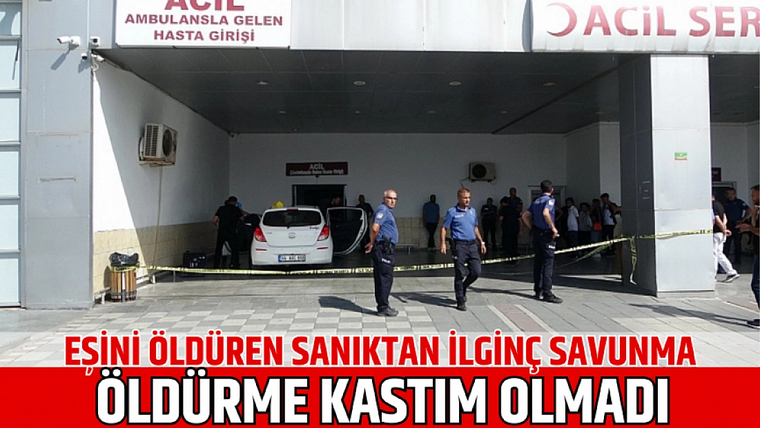 Eşini öldüren sanıktan ilginç savunma: Öldürme kastım olmadı