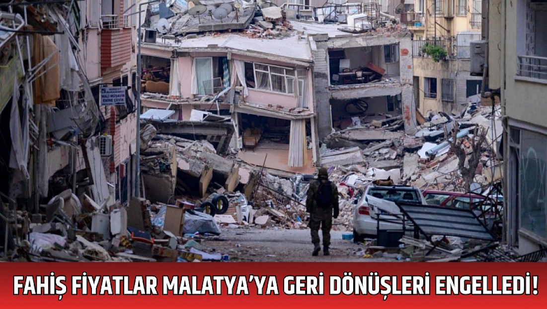 Fahiş fiyatlar Malatya’ya geri dönüşleri engelledi!