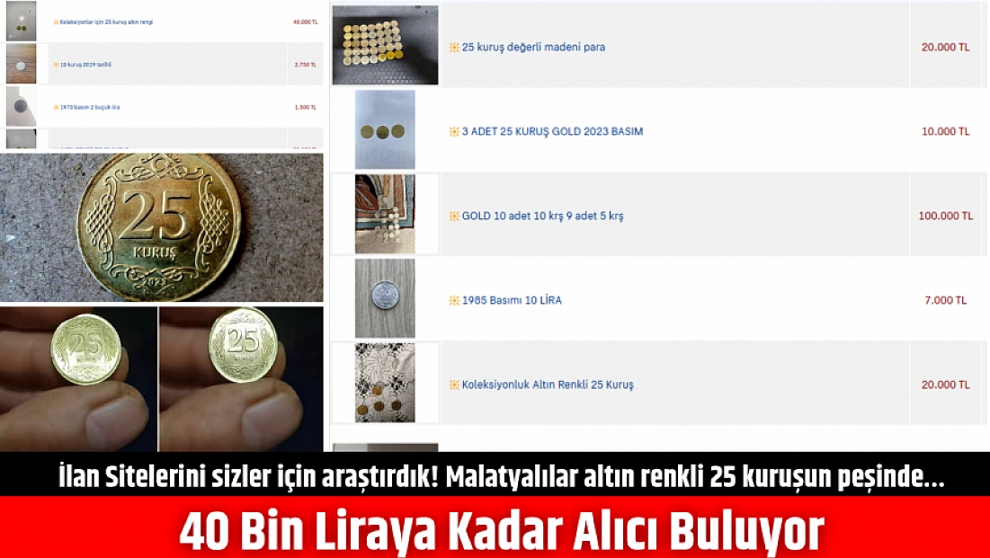 İlan Sitelerini sizler için araştırdık! Malatyalılar altın renkli 25 kuruşun peşinde… 40 Bin Liraya Kadar Alıcı Buluyor
