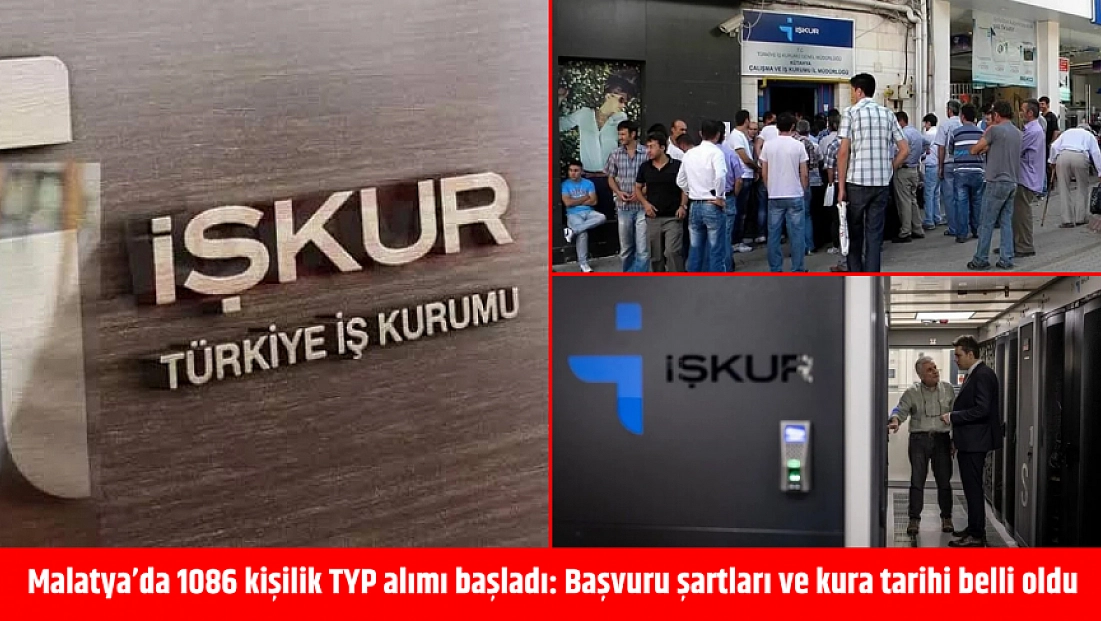 Malatya’da 1086 kişilik TYP alımı başladı: Başvuru şartları ve kura tarihi belli oldu