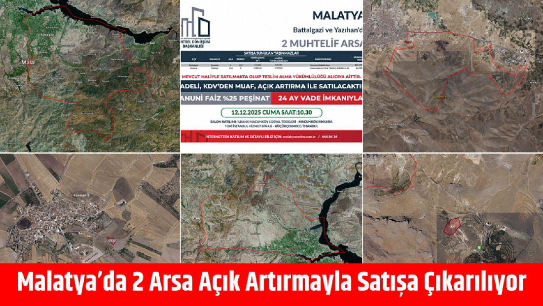 Malatya’da 2 Arsa Açık Artırmayla Satışa Çıkarılıyor