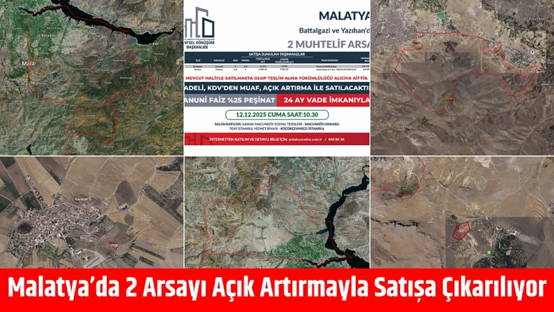 Malatya’da 2 Arsayı Açık Artırmayla Satışa Çıkarılıyor