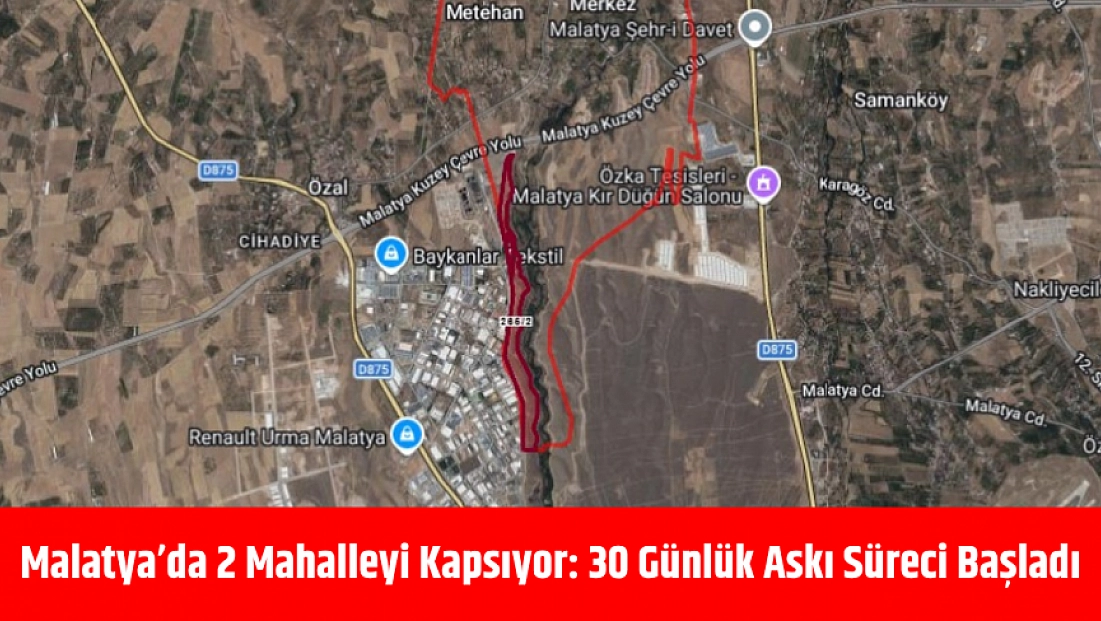 Malatya’da 2 mahalleyi kapsıyor: 30 günlük askı süreci başladı