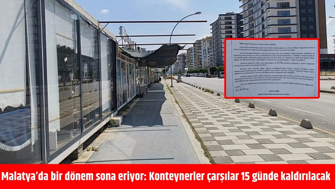 Malatya’da bir dönem kapanıyor: Valilik esnafa 15 gün süre verdi!