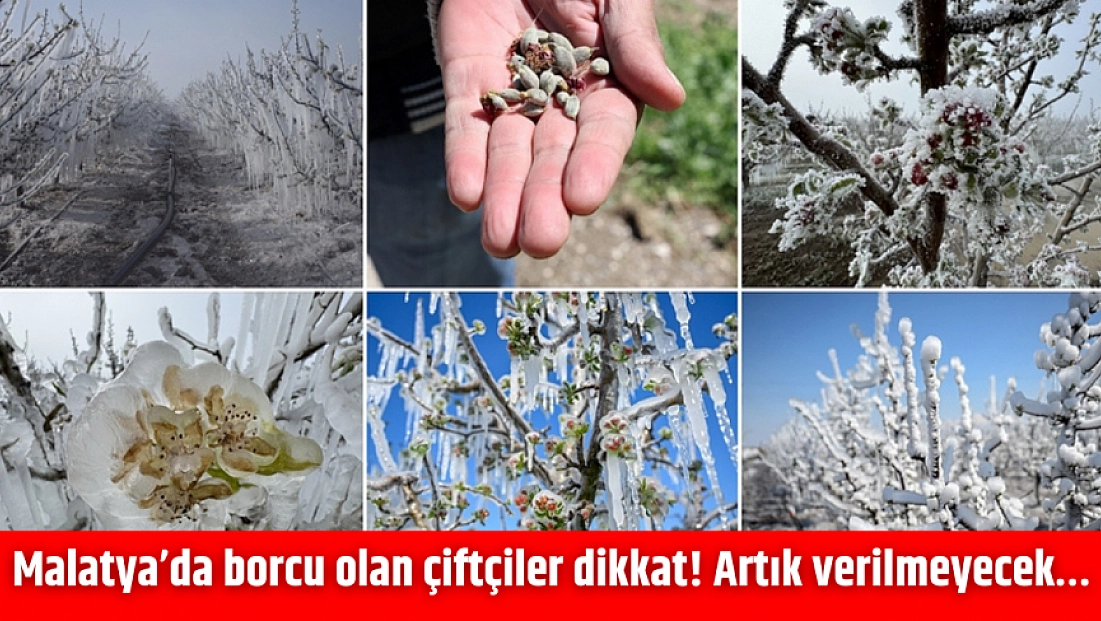 Malatya’da borcu olan çiftçiler dikkat! Artık verilmeyecek…