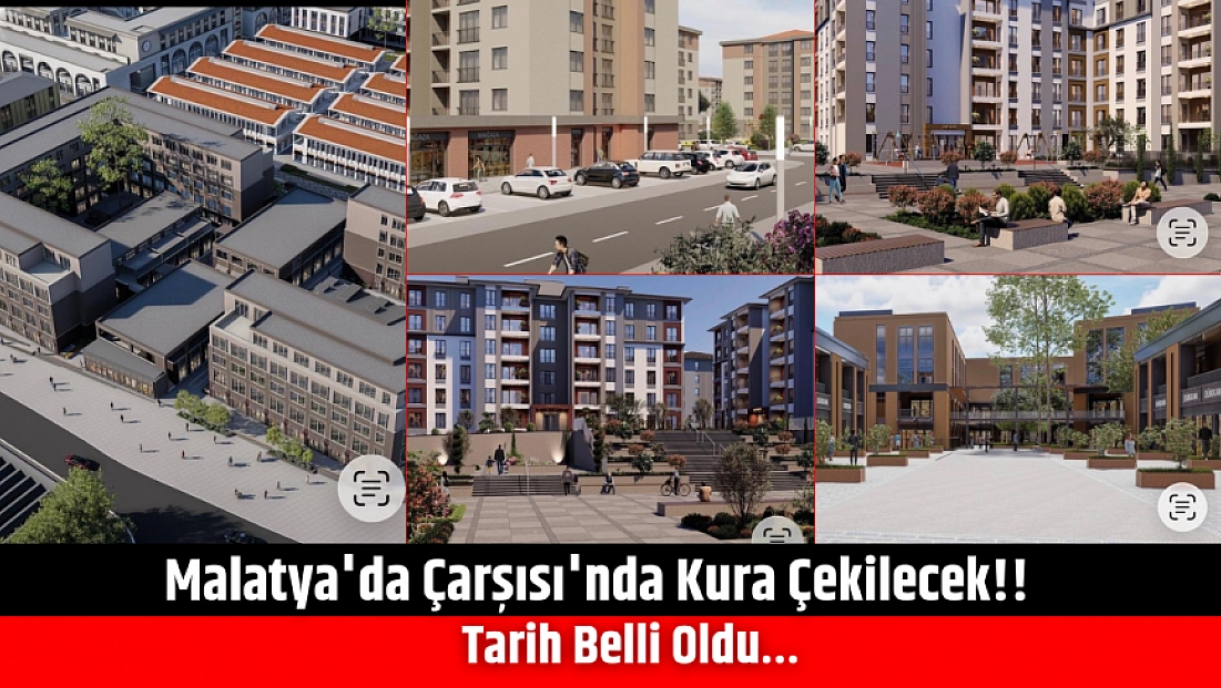 Malatya'da Çarşısı'nda Kura Çekilecek!! Tarih Belli Oldu…