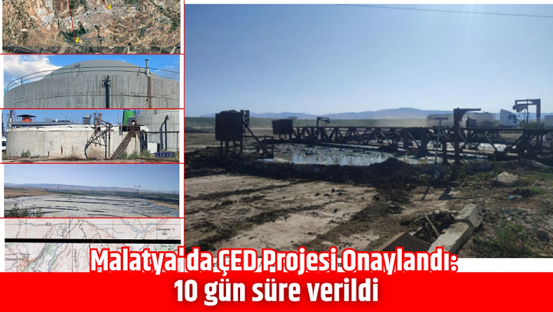 Malatya'da ÇED Projesi Onaylandı: 10 gün süre verildi