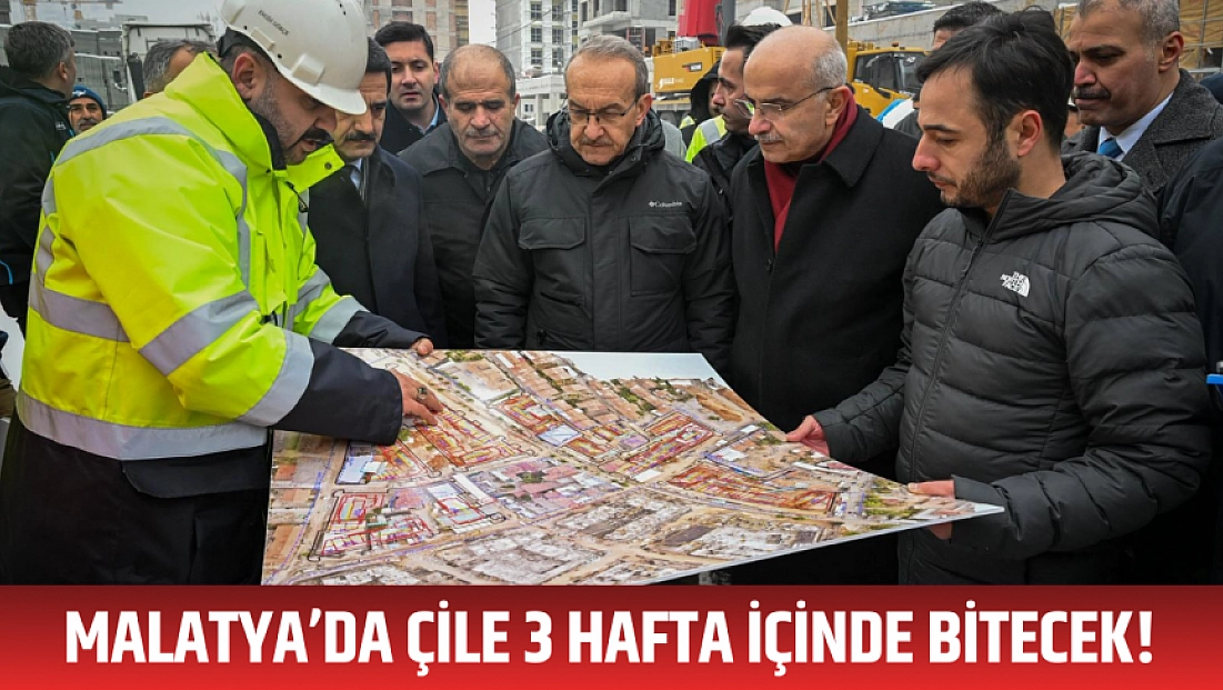 Malatya’da çile 3 hafta içinde bitecek!