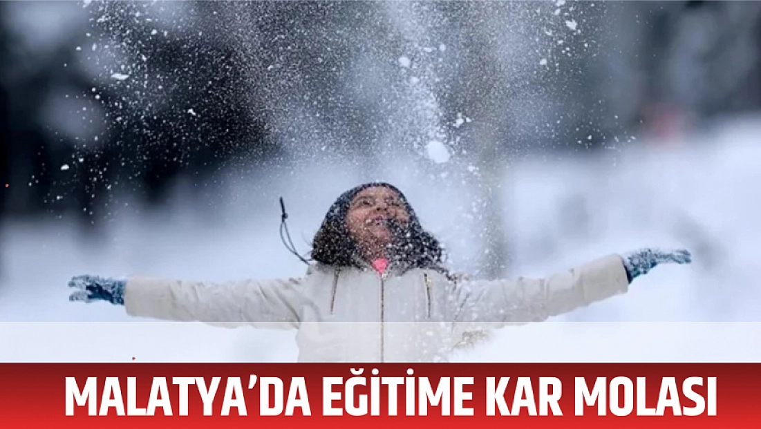 Malatya’da eğitime kar molası