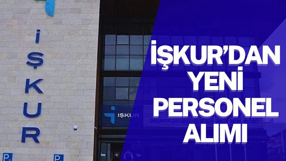 Malatya'da iş arayanlara müjde: 290 personel alımı başlıyor…