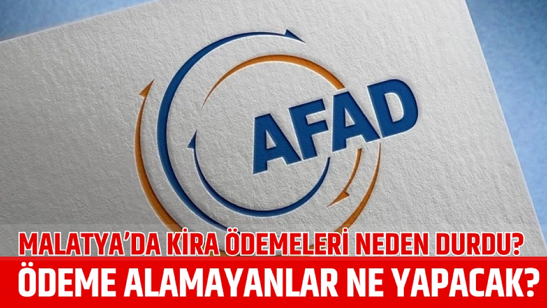 Malatya’da kira ödemeleri neden durdu? Ödeme alamayanlar ne yapacak?