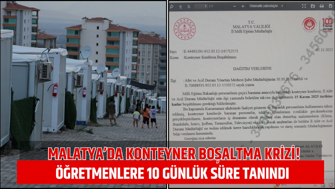 Malatya’da konteyner boşaltma krizi! Öğretmenlere 10 günlük süre tanındı
