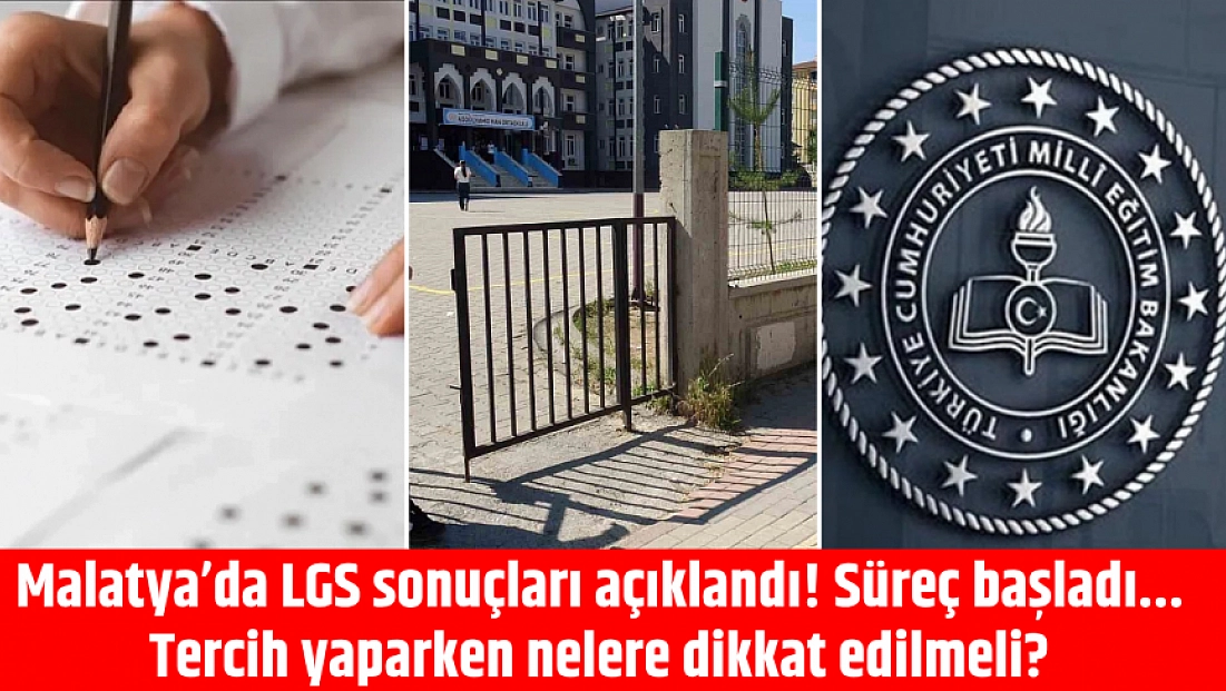 Malatya’da LGS sonuçları açıklandı! Süreç başladı... Tercih yaparken nelere dikkat edilmeli?