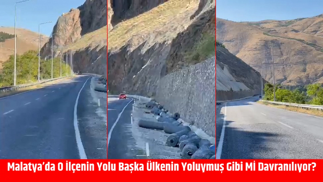Malatya’da O İlçenin Yolu Başka Ülkenin Yoluymuş Gibi Mİ Davranılıyor?