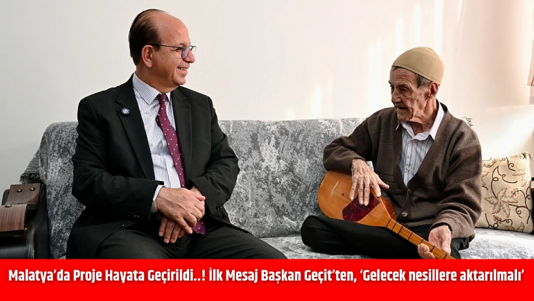 Malatya’da Proje Hayata Geçirildi..! İlk Mesaj Başkan Geçit’ten, ‘Gelecek nesillere aktarılmalı’