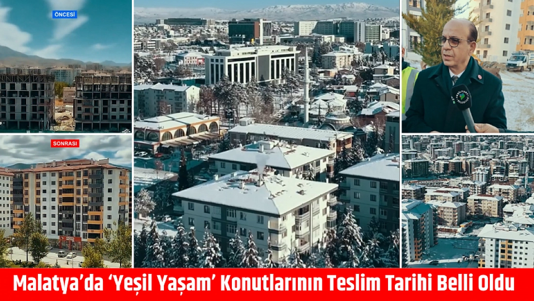 Malatya’da ‘Yeşil Yaşam’ konutlarının teslim tarihi belli oldu