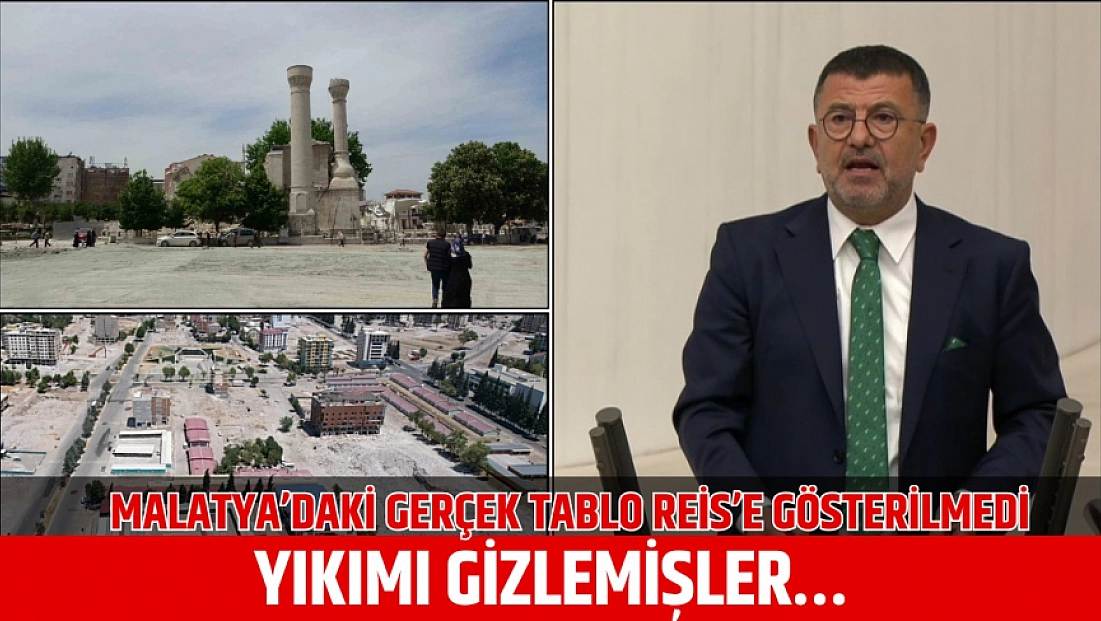 Malatya’daki gerçek tablo Reis’e gösterilmedi: Yıkımı gizlemişler…