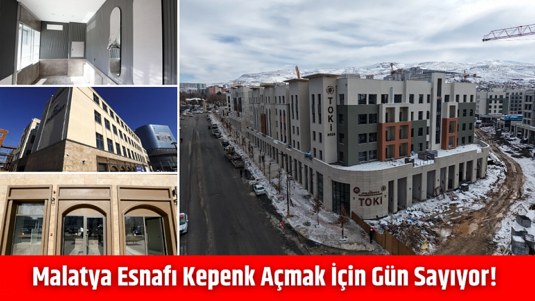 Malatya esnafı kepenk açmak için gün sayıyor!