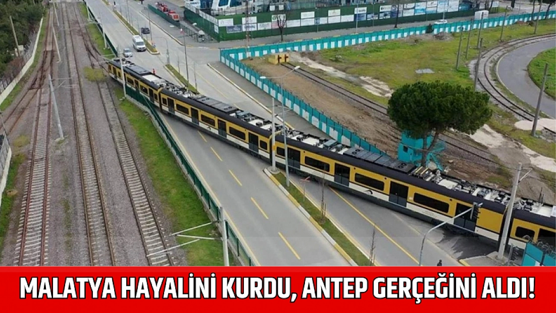 Malatya hayalini kurdu, Antep gerçeğini aldı!