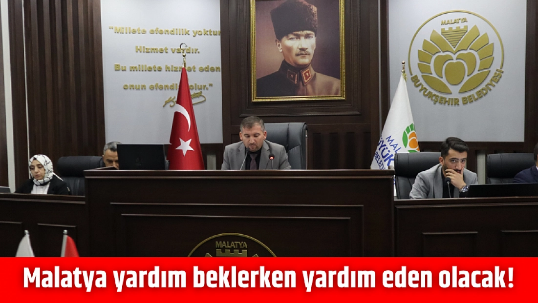 Malatya yardım beklerken yardım eden olacak!