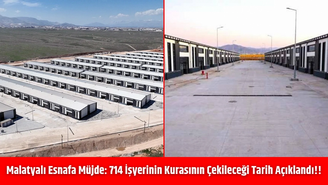 Malatyalı Esnafa Müjde: 714 İşyerinin Kurasının Çekileceği Tarih Açıklandı!!