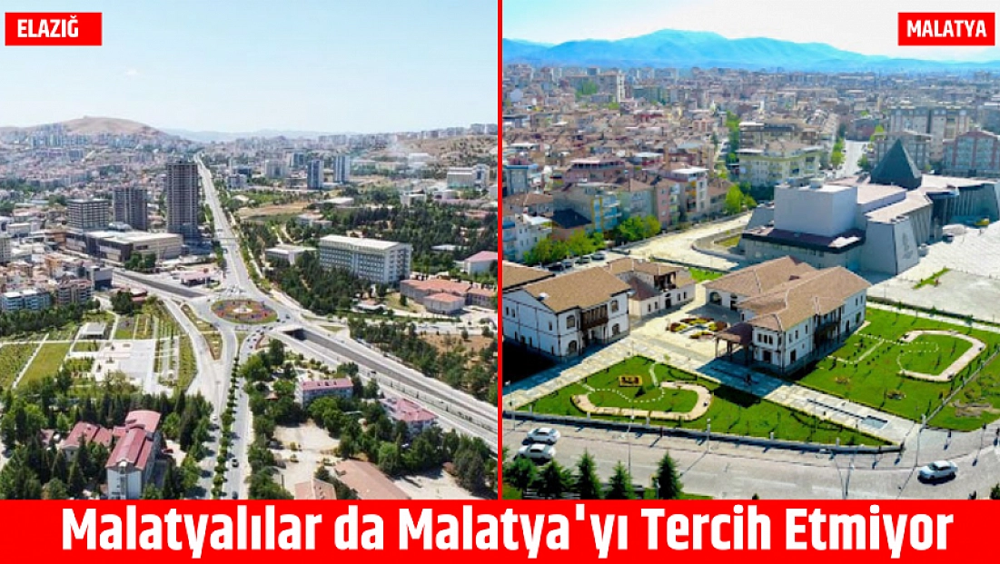 Malatyalılar da Malatya'yı Tercih Etmiyor