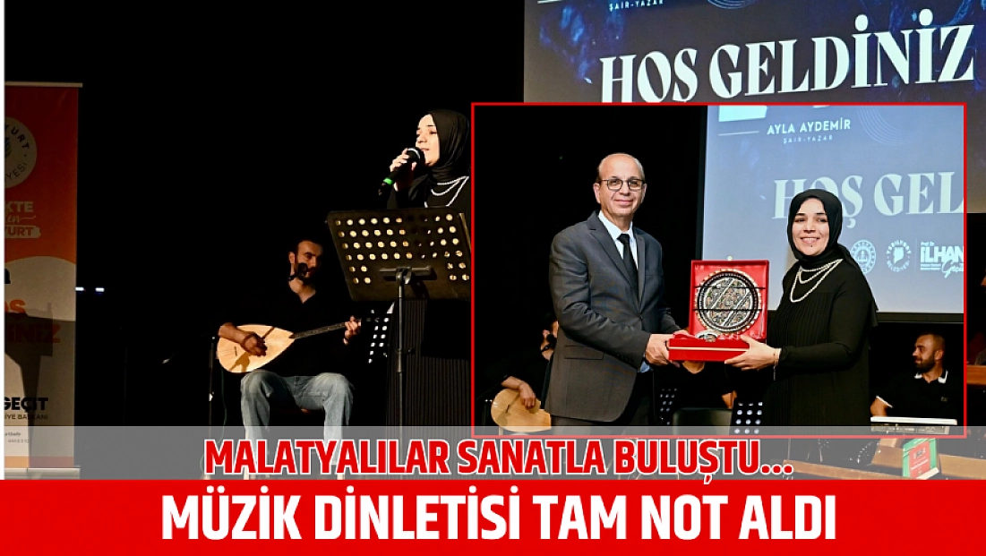 Malatyalılar sanatla buluştu...Müzik dinletisi tam not aldı