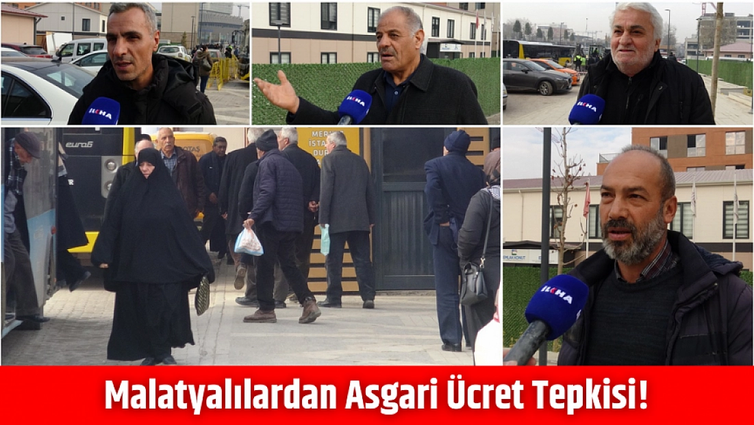 Malatyalılardan asgari ücret tepkisi: 'Bu parayla geçinmek mümkün değil'