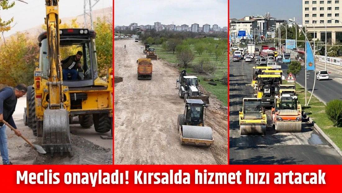 Meclis onayladı! Kırsalda hizmet hızı artacak