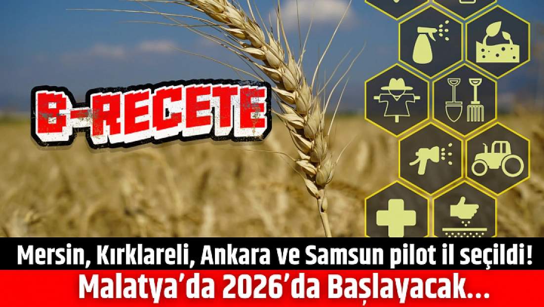 Mersin, Kırklareli, Ankara ve Samsun pilot il seçildi! Malatya’da 2026’da Başlayacak…