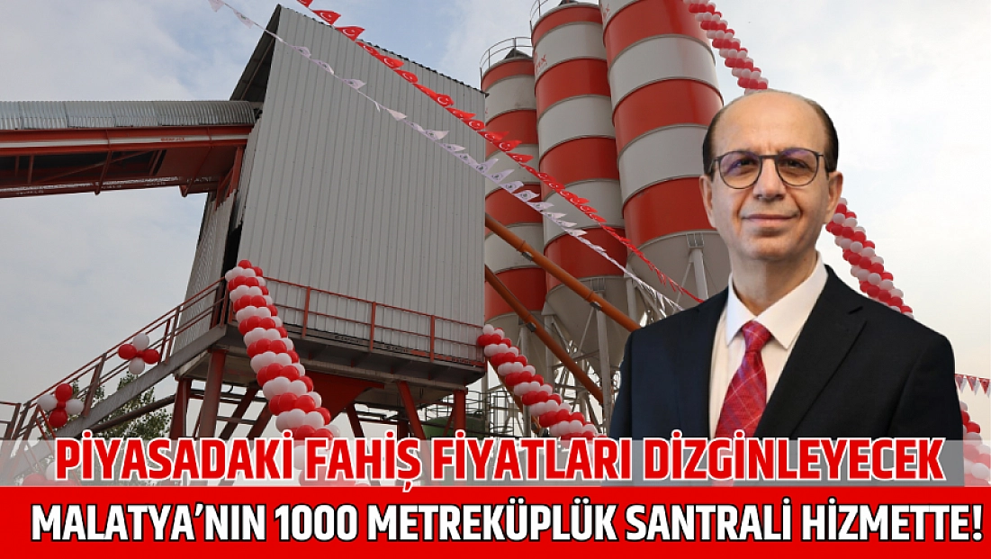 Piyasadaki fahiş fiyatları dizginleyecek: Malatya’nın 1000 metreküplük santrali hizmette!