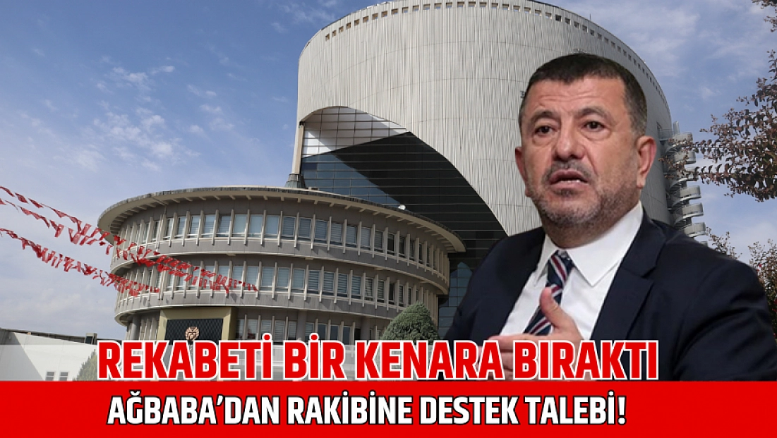 Rekabeti bir kenara bıraktı: Ağbaba’dan rakibine destek talebi!