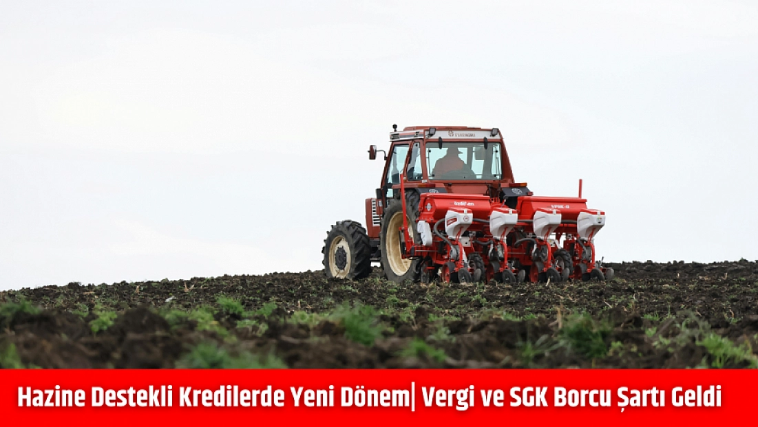 Resmi Gazete’de yayımlandı: Hazine destekli kredilerde yeni dönem| Vergi ve SGK borcu şartı geldi