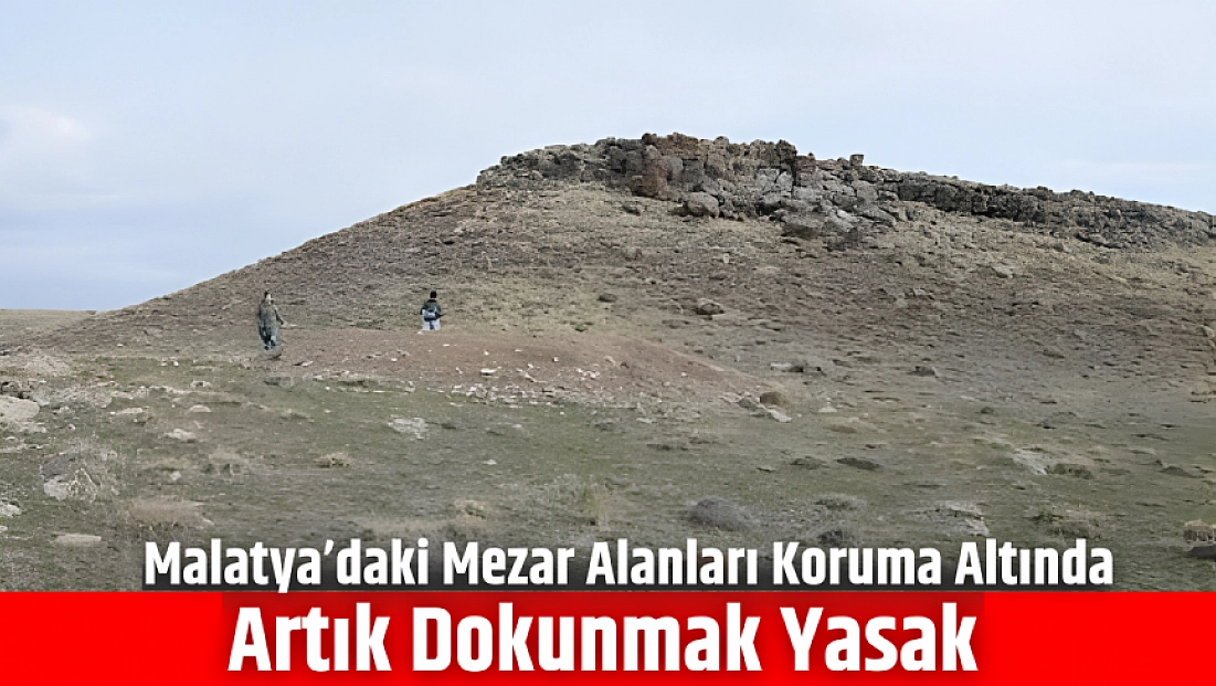 Resmi Gazete'de yayımlandı! Malatya’daki mezar alanları koruma altında| Artık dokunmak yasak
