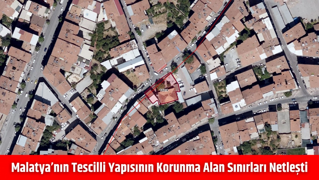Resmi Gazete’de yayımlandı! Malatya’nın tescilli yapısının korunma alan sınırları netleşti