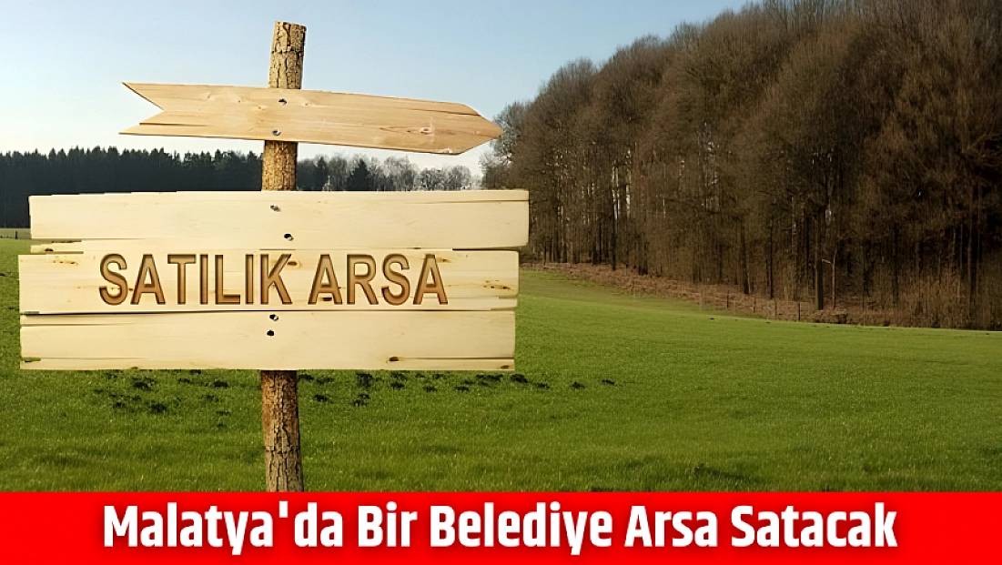 Resmi Gazete'de yayımlandı! Malatya'da bir belediye arsa satacak