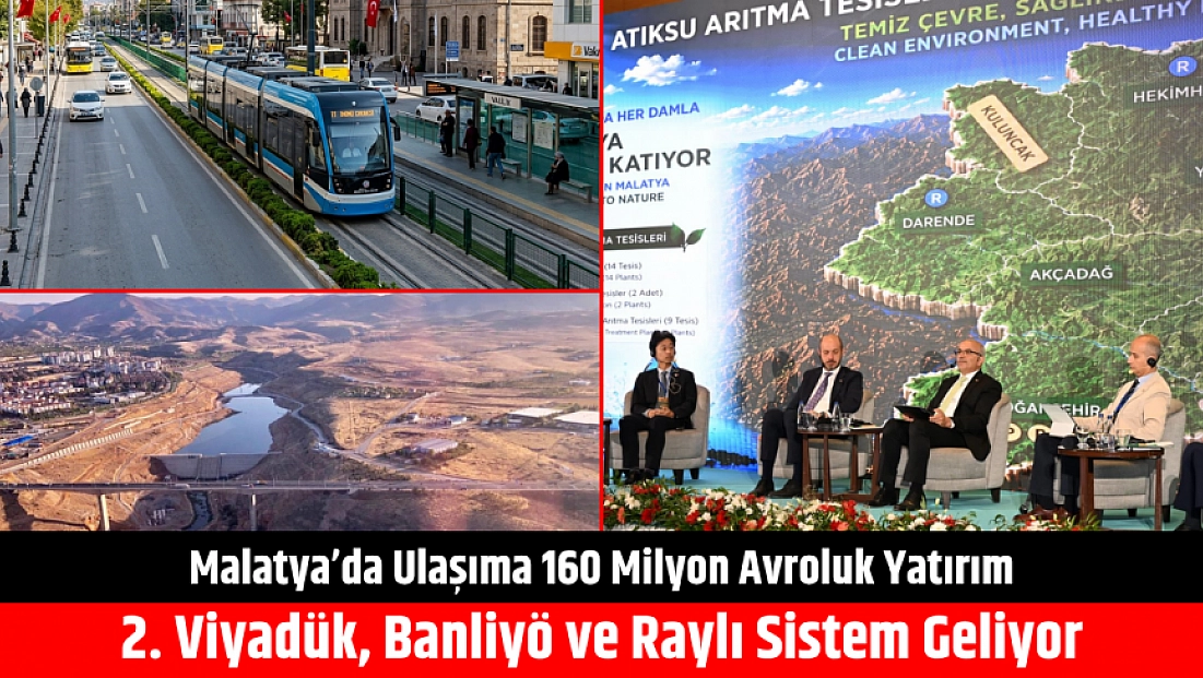 Sami Er açıkladı: Malatya’da ulaşıma 160 milyon avroluk yatırım: Beylerderesi’ne 2. Viyadük, İkizce’ye Banliyö, Şehir İçine Raylı Sistem