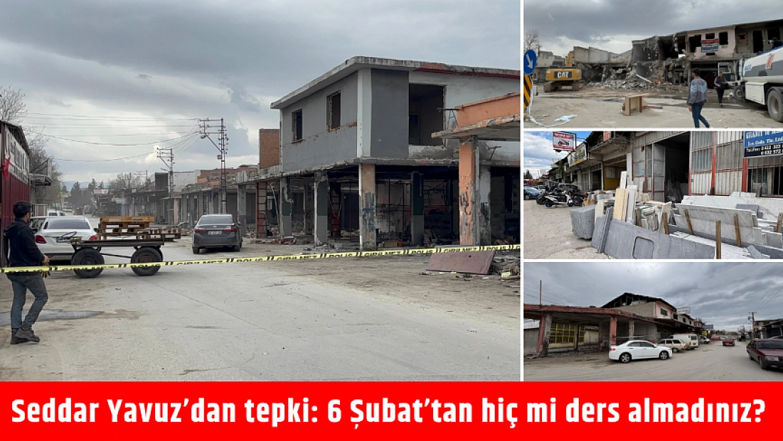 Seddar Yavuz’dan tepki: 6 Şubat’tan hiç mi ders almadınız?