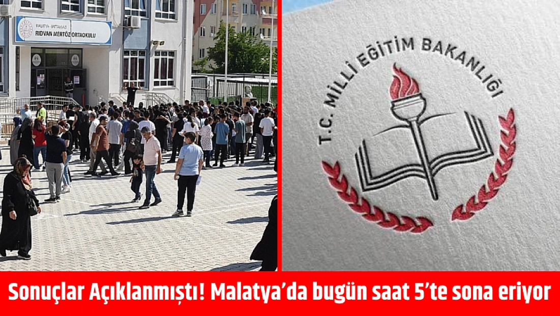 Sonuçlar Açıklanmıştı! Malatya’da bugün saat 5’te sona eriyor